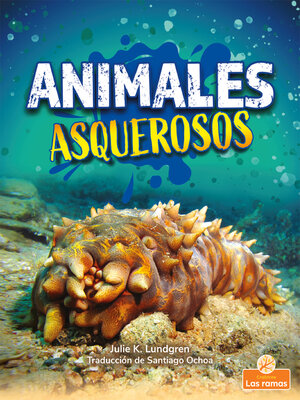 cover image of Animales asquerosos (Gross and Disgusting Animals)